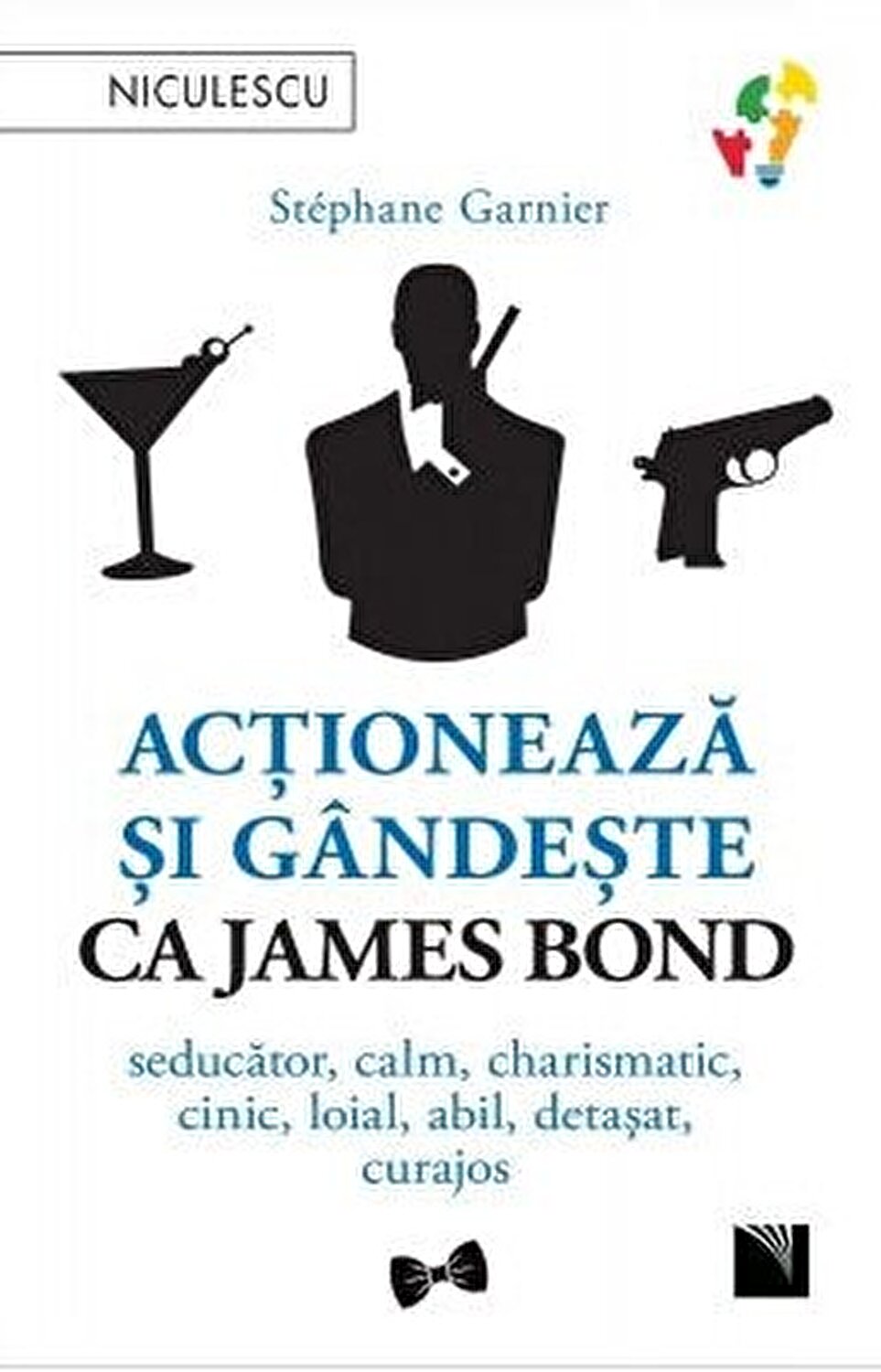 Actioneaza si gandeste ca James Bond