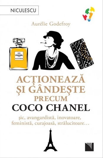 Actioneaza si gandeste precum COCO CHANEL