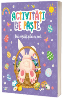 ACTIVITATI DE PASTE. Un cosulet plin cu oua
