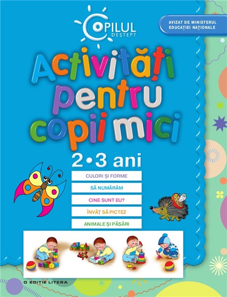 Activitati pentru copii  mici 2-3 ani. Dezvoltarea timpurie