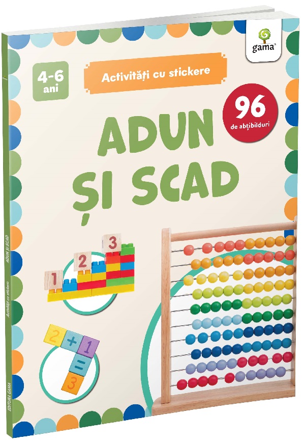 Adun si scad. Activitati cu stickere (4-6 ani)