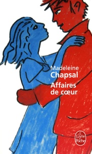 Affaires de coeur. Madeline Chapsal.