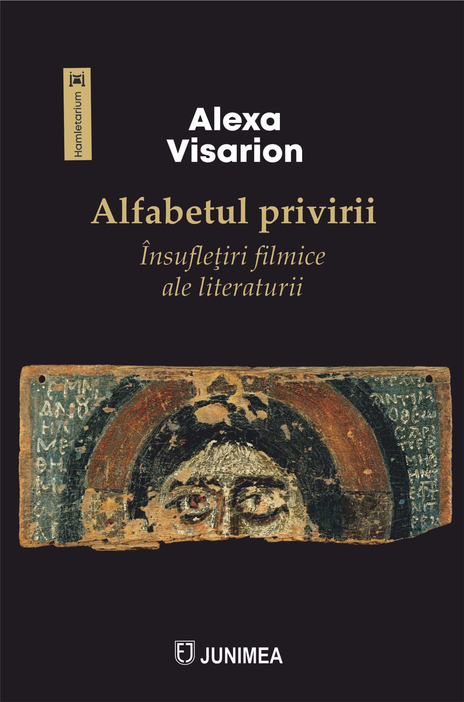 Alfabetul privirii. Insufletiri filmice ale literaturii