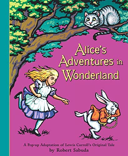 Alice's Adventures in Wonderland (A Pop-Up Book)