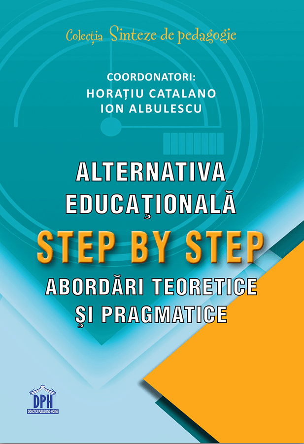 Alternativa educationala Step by Step: Abordari teoretice si pragmatice