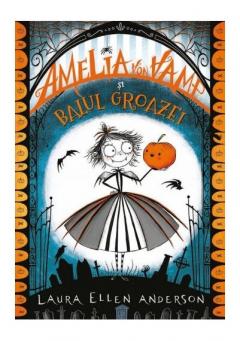 AMELIA VON VAMP IN BALUL GROAZEI. Laura Ellen Anderson