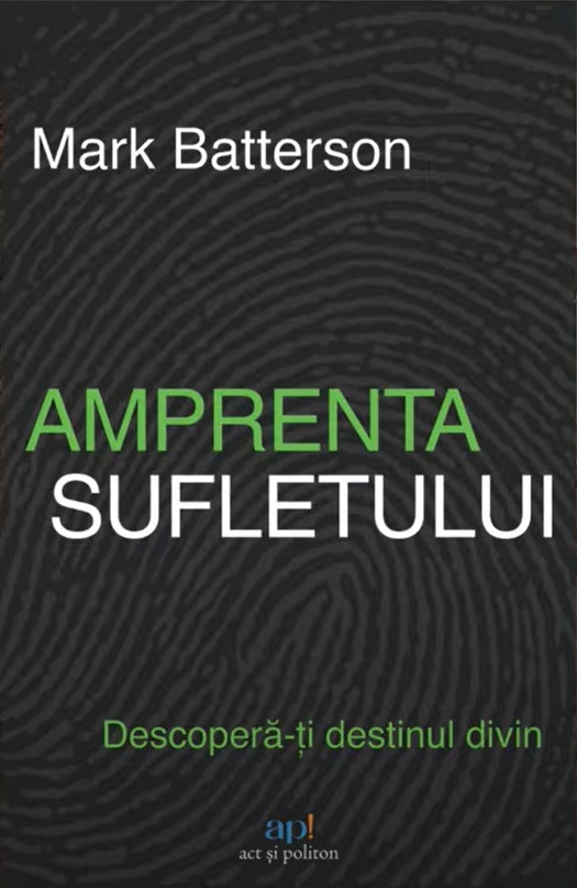 Amprenta sufletului. Descopera-ti destinul divin