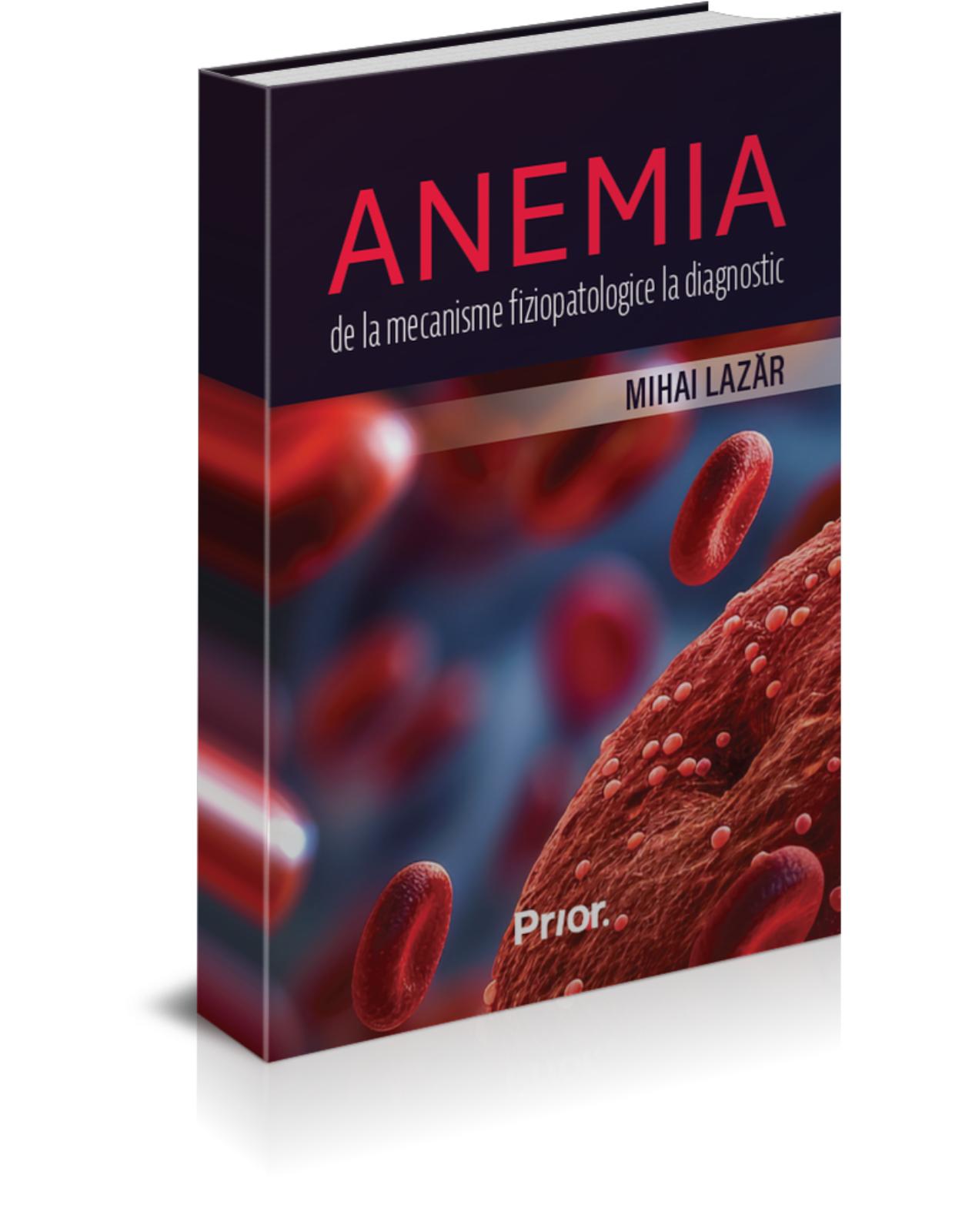 ANEMIA - de la mecanisme fiziopatologice la diagnostic