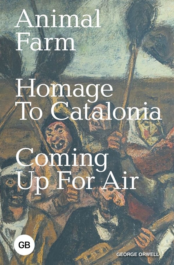 Animal Farm.Homage to Catalonia.Coming Up for Air