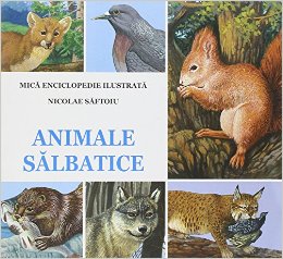 Animale salbatice. Mica enciclopedie