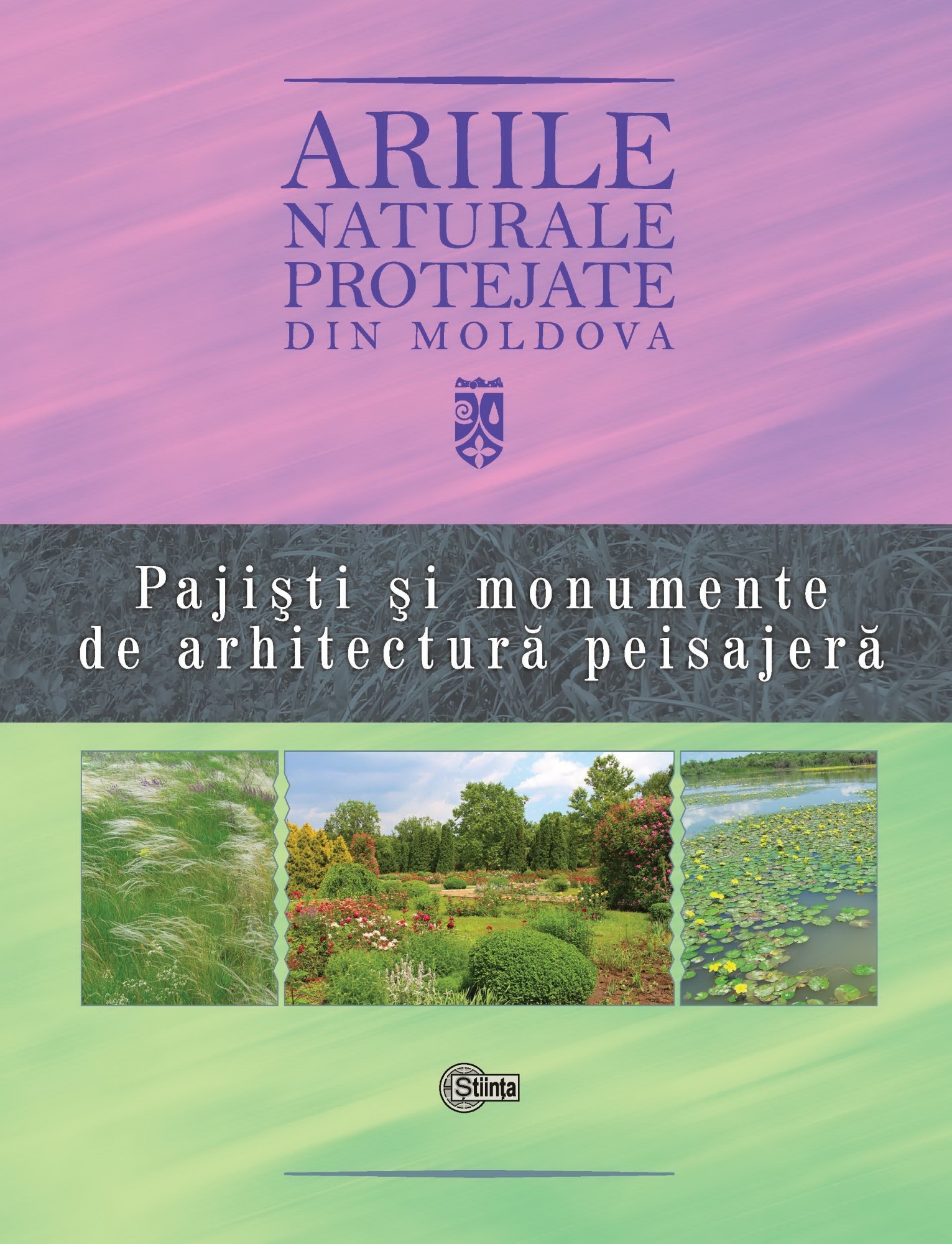 Ariile naturale protejate din Moldova Vol.4 Pajisti si monumente de arhitectura peisajera