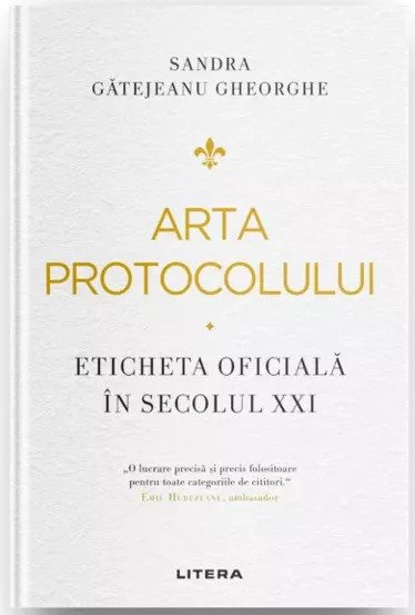 ARTA PROTOCOLULUI. Eticheta oficiala in secolul XXI.