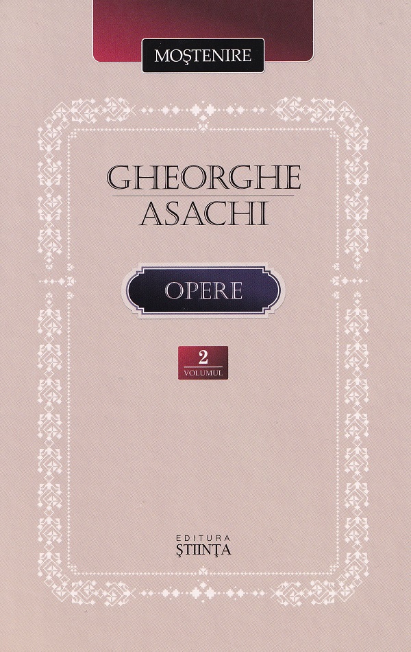 Asachi Gh. Opere Vol.2 Proza si teatru an 2025