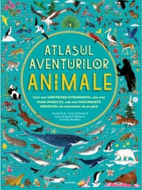 ATLASUL AVENTURILOR ANIMALE