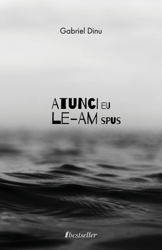 Atunci eu le-am spus