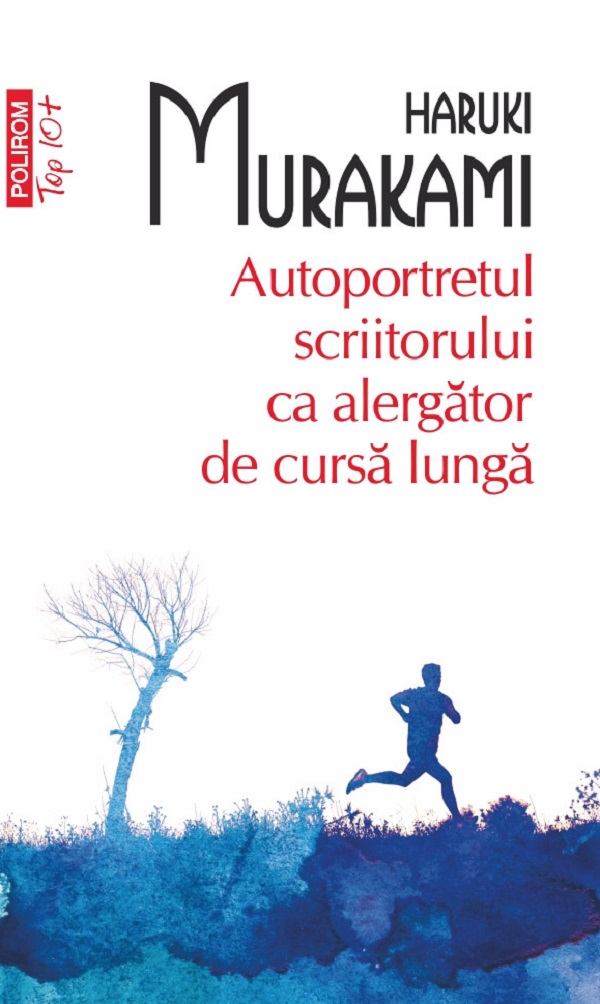 Autoportretul scriitorului ca alergator de cursa lunga