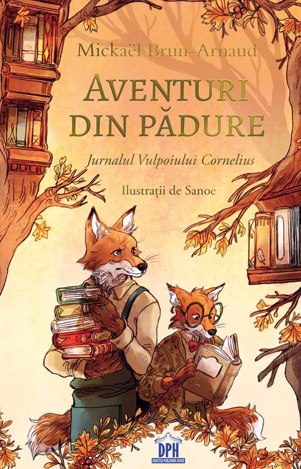 Aventuri din padure - Jurnalul Vulpoiului Cornelius - vol 2