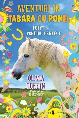 Aventuri in tabara cu ponei. Poppy si poneiul perfect