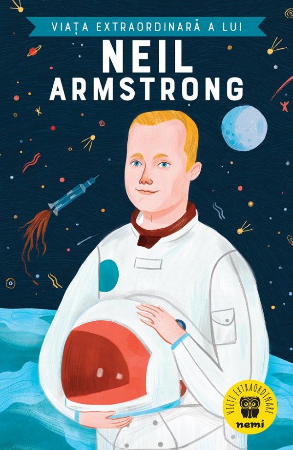 Viata extraordinara a lui Neil Armstrong