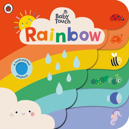 Baby Touch: Rainbow (A Touch-and-Feel Playbook)