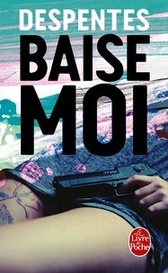 Baise moi.