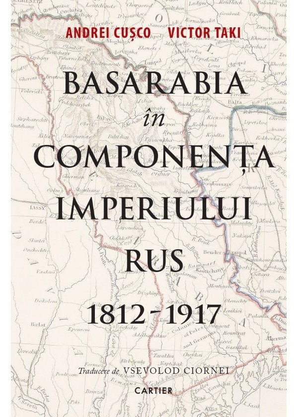 BASARABIA IN COMPONENTA IMPERIULUI RUS 1812-1917