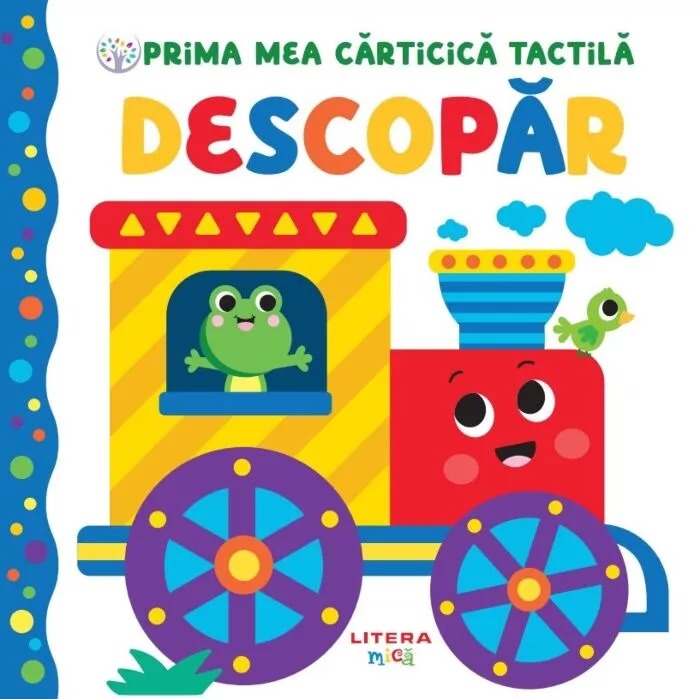 BEBE INVATA. Prima mea carticica tactila. Descopar