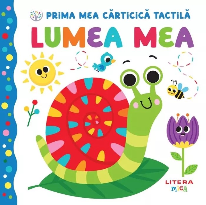 BEBE INVATA. Prima mea carticica tactila. Lumea mea