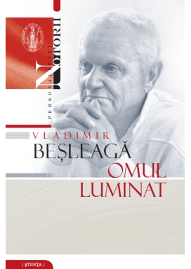 Besleaga Vladimir-Omul iluminat. Personalitati notorii.