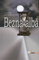 Bezna alba. Dumbraveanu V.