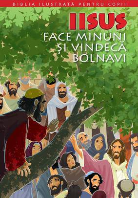 Biblia copii 10 Iisus face minuni si vindeca...