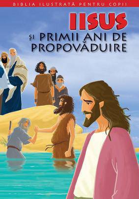 Biblia copii 8 iisus si primii ani de...