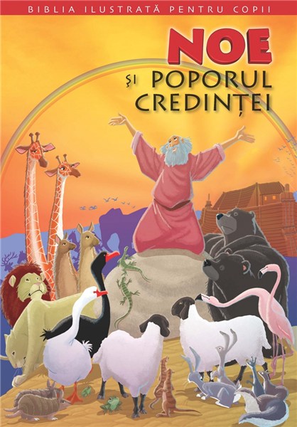 Biblia copii. V.1. Noe si poporul credintei