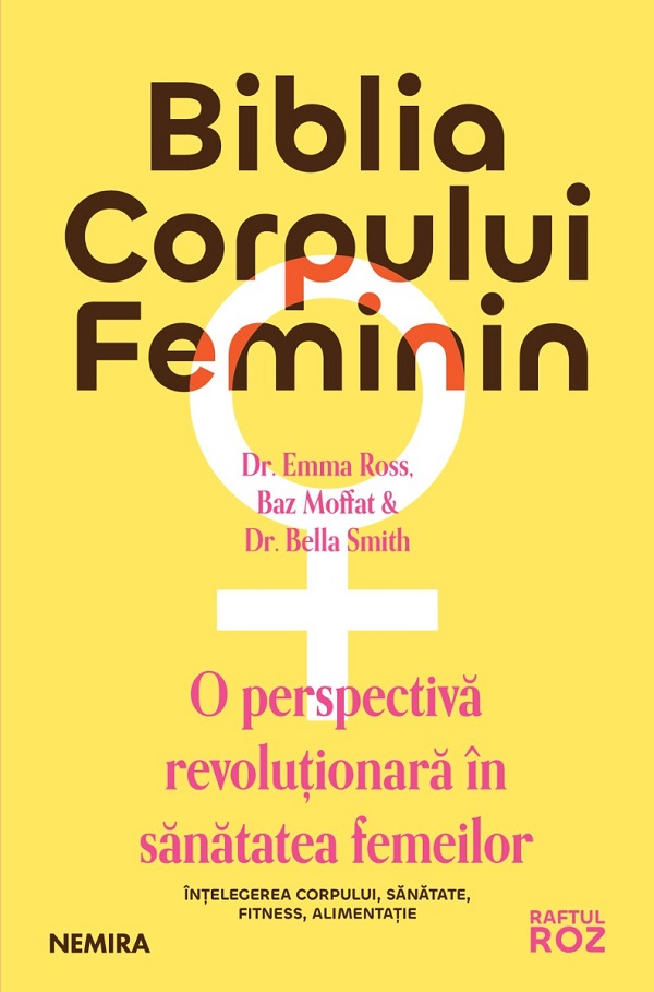 Biblia corpului feminin: o perspectiva revoluTionara in sanatatea femeilor