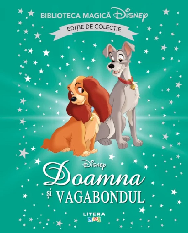 Biblioteca magica. DISNEY. DOAMNA SI VAGABONDUL.Editie de colectie