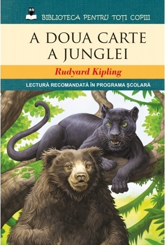 Biblioteca pentru toti copiii A doua carte a junglei