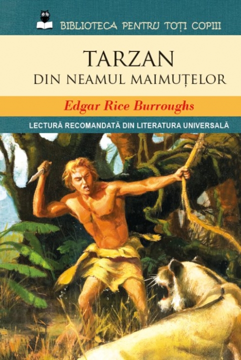Biblioteca pentru toti copiii. Tarzan din neamul maimutelor.