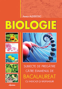 Biologie. Pregatire Bacalaureat Cl. 12