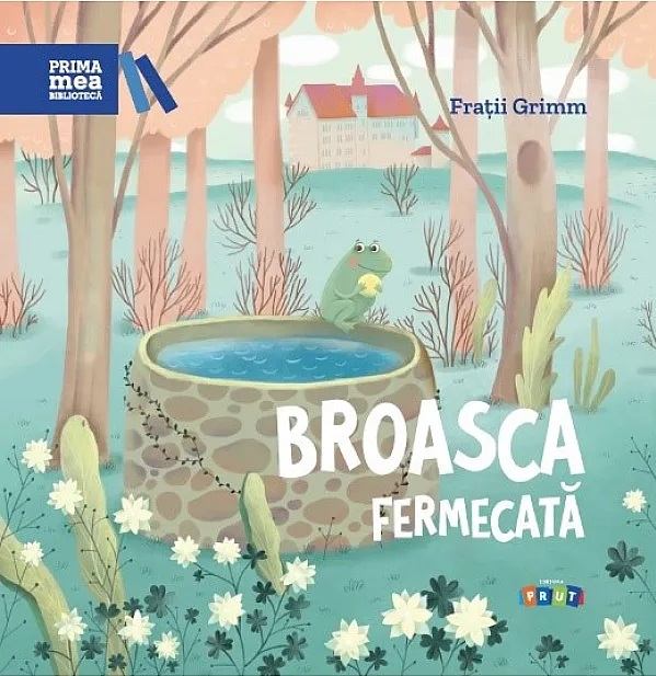 Broasca fermecata Prima mea biblioteca