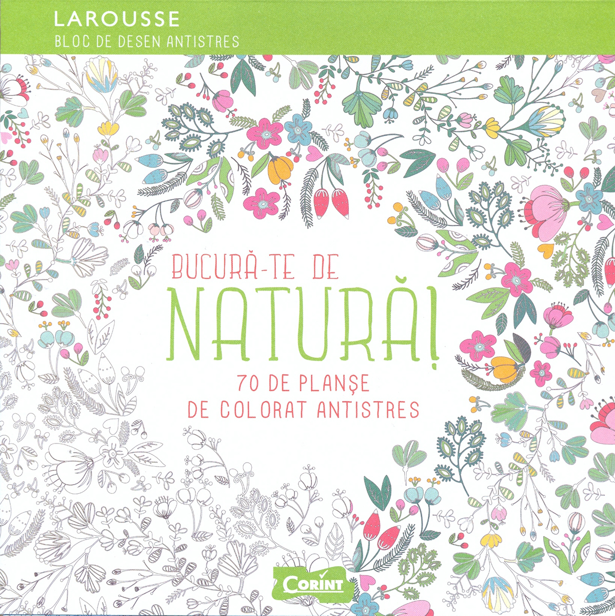 Bucura-te de natura! 70 de planse de colorat antistres