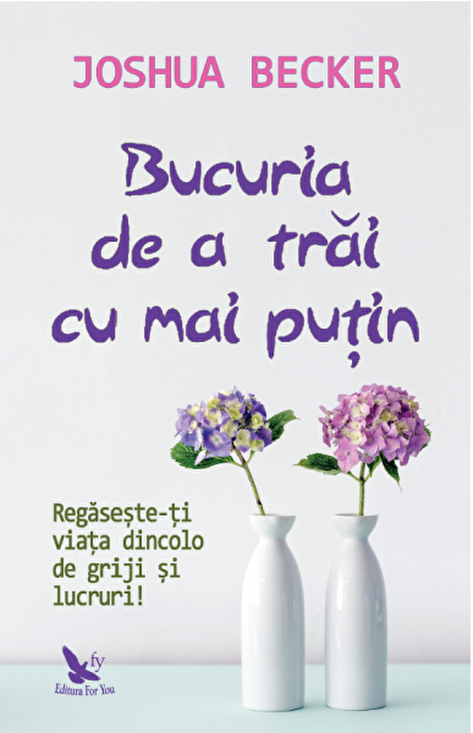 Bucuria de a trai cu mai putin