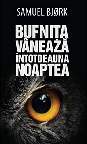 Bufnita vaneaza intotdeauna noaptea