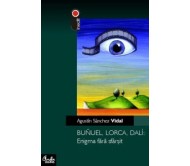 Bunel Lorca si Dali: Enigma fara sfarsit