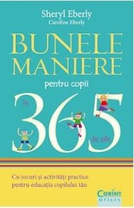 Bunele maniere pentru copii in 365 de zile