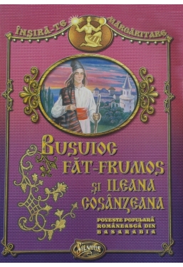 Busuioc Fat-Frumos si Ileana Cosinzeana. Poveste. Insira-te margaritare.