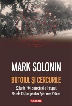 Butoiul si cercurile. 22 iunie 1941 sau cind a inceput Marele Razboi pentru Apararea Patriei marc Solonin