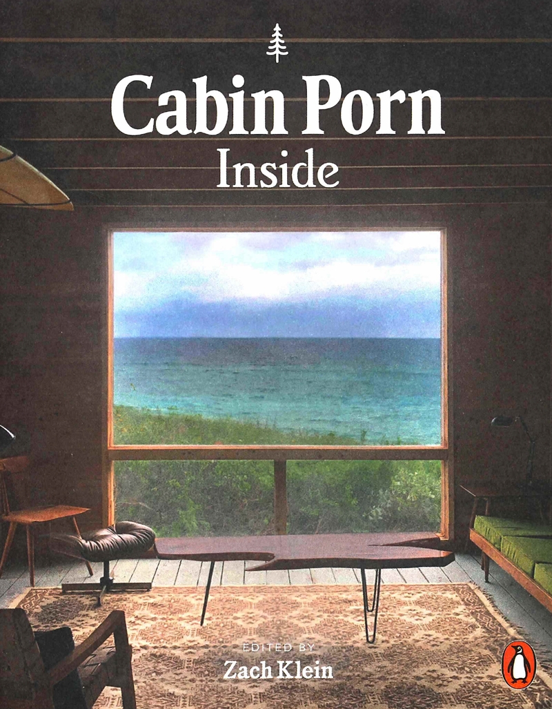 Cabin Porn: Inside | | книга