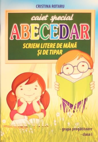 Caiet. Abecedar. Scriem litere de mina si tipar.