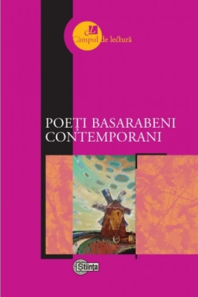 Campul de lectura. Poeti basarabeni contemporani