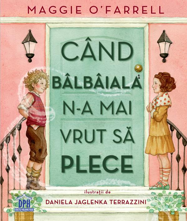 Cand balbaiala n-a mai vrut sa plece